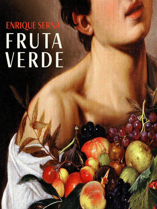 Title details for Fruta Verde by Enrique Serna - Available